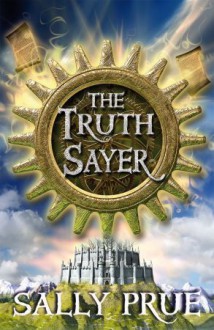 The Truth Sayer - Sally Prue