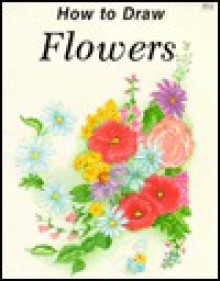 How to Draw Flowers - Janice Kinnealy