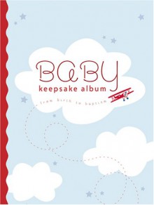 Baby Keepsake Album: From Birth to Baptism (Blue) - Deseret Book