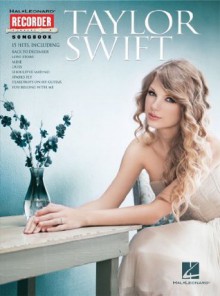 Taylor Swift (Songbook): for Recorder (Hal-Leonard Recorder Songbook) - Taylor Swift