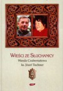 Wieści ze słuchanicy - Wanda Czubernatowa