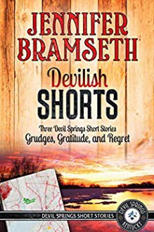 Devilish Shorts: Three Devil Springs Short Stories - Jennifer Bramseth