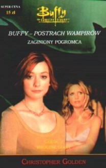 Buffy postrach wampirów. Mroczne czasy - Christopher Golden