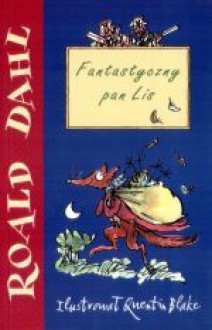 Fantastyczny pan Lis - Jerzy Łoziński, Roald Dahl