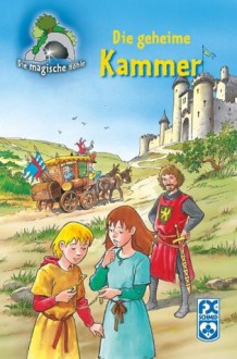 Die magische Höhle - Die geheime Kammer (German Edition) - Mathias Metzger, Isidre Mones, Jordi Batoll