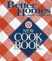 Better Homes and Gardens New Cookbook (Better Homes & Gardens New Cookbooks) - Jennifer Darling