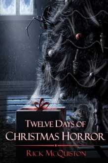 12 Days of Christmas Horror - Rick McQuiston