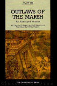 Outlaws of the Marsh: An Abridged Version - Shi Nai'an, Luo Guanzhong, Sidney Shapiro