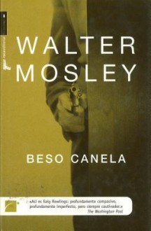 Beso canela - Walter Mosley