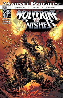 Wolverine/Punisher (2004) #1 (of 5) - Peter Milligan,Lee Weeks,Mike Deodato,Hermes Tadeo