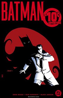 Batman: The Ten Cent Adventure (Batman (1940-2011)) - Greg Rucka, Rick Burchett, Klaus Janson, Dave Johnson