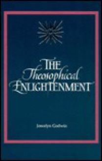 The Theosophical Enlightenment - Joscelyn Godwin