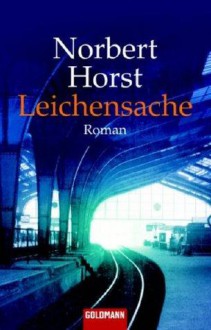 Leichensache - Norbert Horst