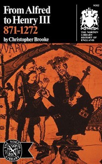 From Alfred to Henry III - Christopher Brooke