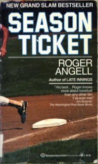 Season Ticket - Roger Angell