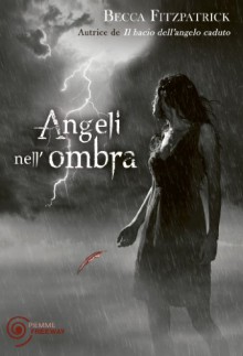 Angeli nell'ombra (Bestseller) - Becca Fitzpatrick, Loredana Serratore