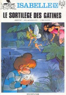 Isabelle, Tome 10: Le sortilège des gâtines - Yvan Delporte, Will