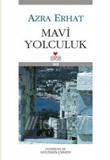 Mavi Yolculuk - Azra Erhat