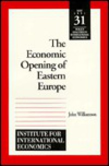 The Economic Opening Of Eastern Europe - John Williamson