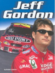 NASCAR Racing: Jeff Gordon - Kristal Leebrick, Betty L. Carlan