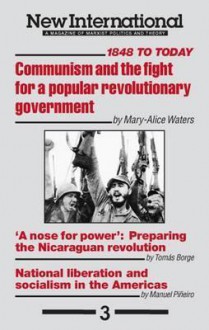 Communism & the Fight for a Popular Revolutionary Government: 1848 to Today - Mary-Alice Waters, Tomás Borge, Manuel Piñeiro