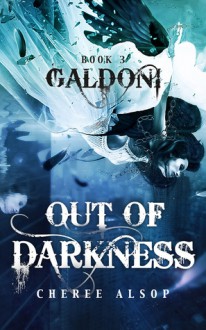 Out of Darkness (The Galdoni #3) - Cheree Alsop