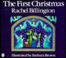 The First Christmas - Rachel Billington