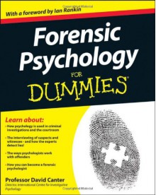 Forensic Psychology For Dummies - David Canter, Ian Rankin