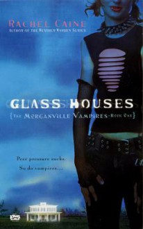 Glass Houses - Rachel Caine