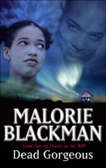 Dead Gorgeous - Malorie Blackman