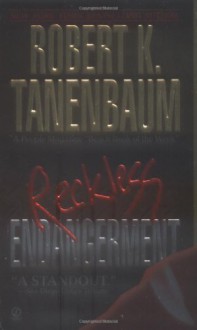 Reckless Endangerment - Robert K. Tanenbaum