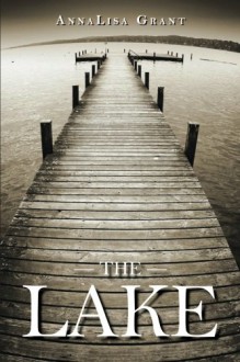 The Lake - AnnaLisa Grant