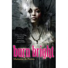 Burn Bright - Marianne de Pierres