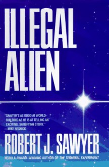 Illegal Alien - Robert J. Sawyer