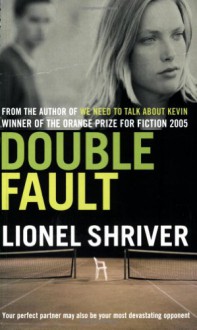 Double Fault - Lionel Shriver