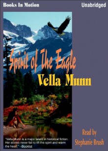 Spirit Of The Eagle by Vella Munn (The Soul Survivors Series, Book 2) by Books In Motion.com - Vella Munn, Read by Stephanie Brush