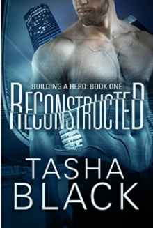 Reconstructed: Building a hero (libro 1) - Tasha Black, F.Rossi