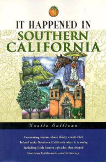 It Happened in Southern California - Noelle Sullivan