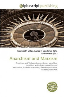 Anarchism and Marxism - Sam B Miller II