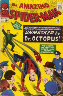 Amazing Spider-Man - #012 - Unmasked by Dr. Octopus! - Stan Lee, Steve Ditko