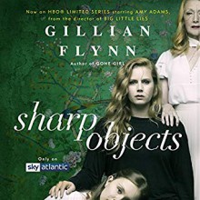 Sharp Objects - Gillian Flynn, Ann Marie Lee