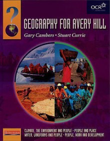 Heinemann Geography For Avery Hill - Gary Cambers, Stuart Currie