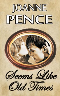 Seems Like Old Times - Joanne Pence