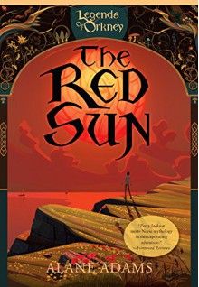 The Red Sun (Legends of Orkney) - Alane Adams