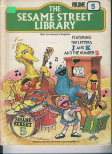 The Sesame Street Library Volume 5: Featuring The Letters J And K And The Number 5 - Michael Frith