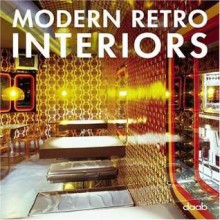 Modern Retro Interiors (Interior Design) - Daab Books