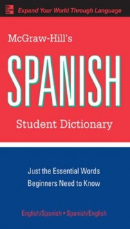 McGraw-Hill's Spanish Student Dictionary (McGraw-Hill Dictionary Series) (Spanish Edition) - L. Sanchez