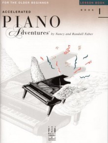 Accelerated Piano Adventures: Lesson Book Level 1 - Nancy Faber, Randall Faber