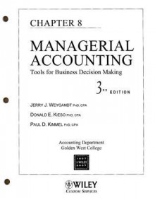 Managerial Accounting: Tools for Business Decision Making, Chapter 8 - Jerry J. Weygandt, Donald E. Kieso, Paul D. Kimmel