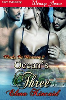 Ocean's Three - Elena Kincaid